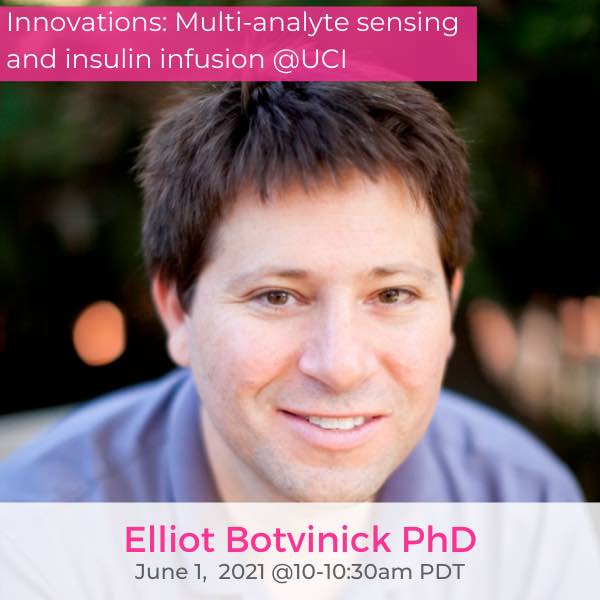 Elliot Botvinik PhD, innovations multi-analyte sensing and insulin infusion